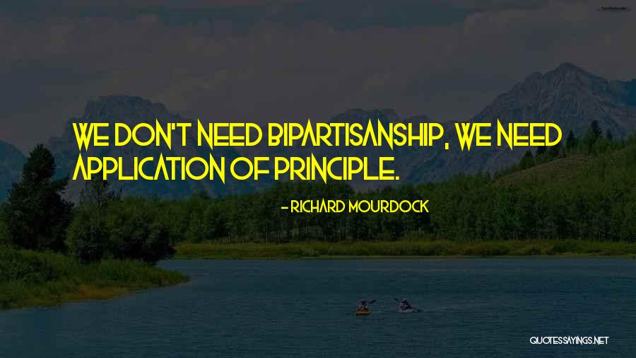 Bipartisanship Quotes By Richard Mourdock