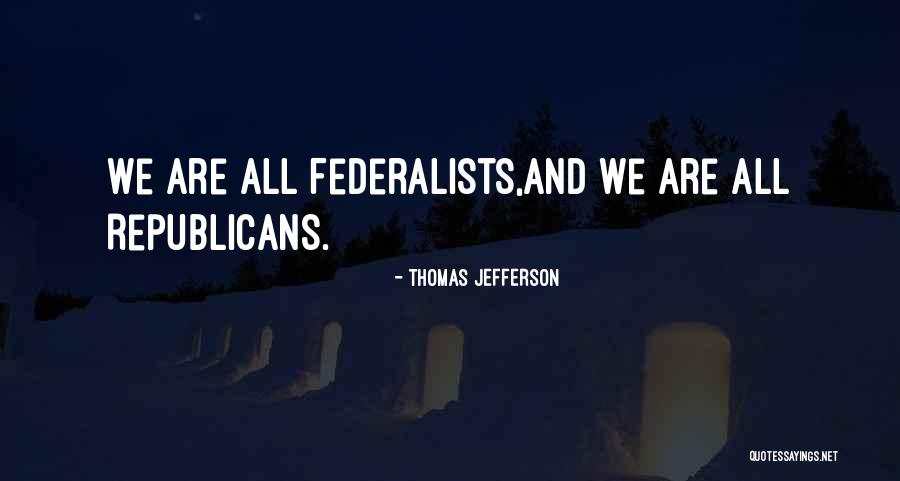 Bipartisanship Quotes By Thomas Jefferson