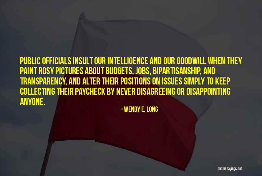 Bipartisanship Quotes By Wendy E. Long