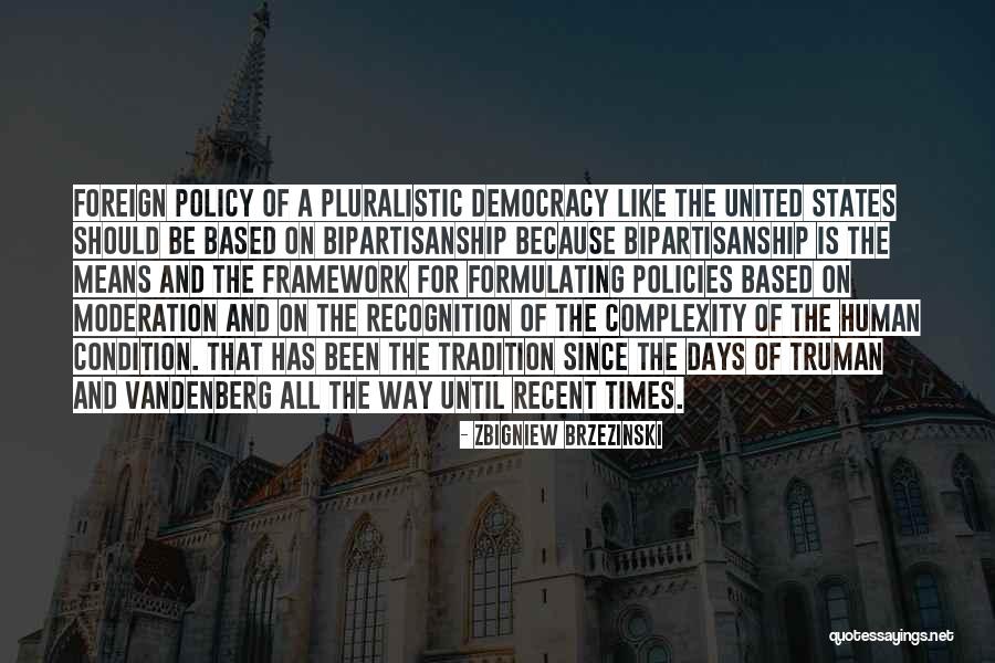 Bipartisanship Quotes By Zbigniew Brzezinski