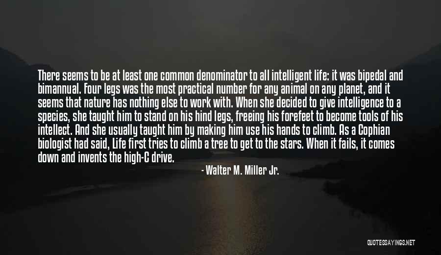 Bipedal Quotes By Walter M. Miller Jr. Bipedal Quotes By Walter M. Miller Jr.