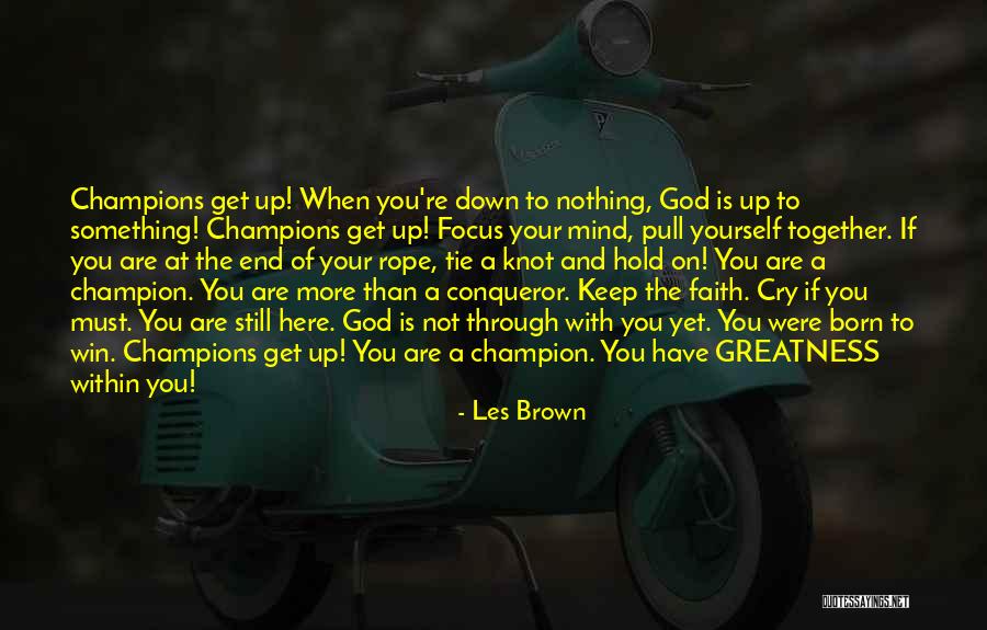 Bipedalism Theories Quotes By Les Brown Bipedalism Theories Quotes By Les Brown
