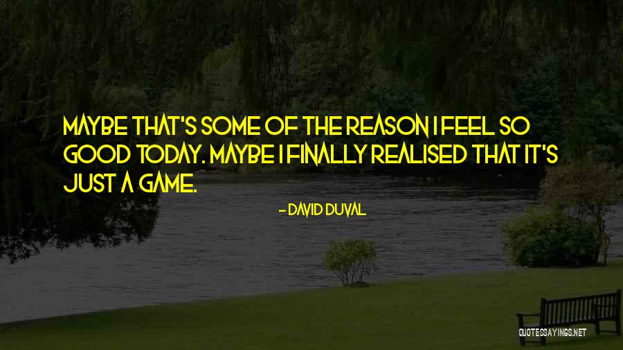 Bipeds Eeg Quotes By David Duval Bipeds Eeg Quotes By David Duval