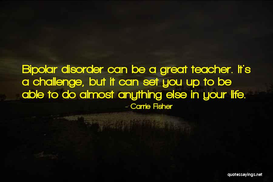 Bipolar Depression Quotes By Carrie Fisher