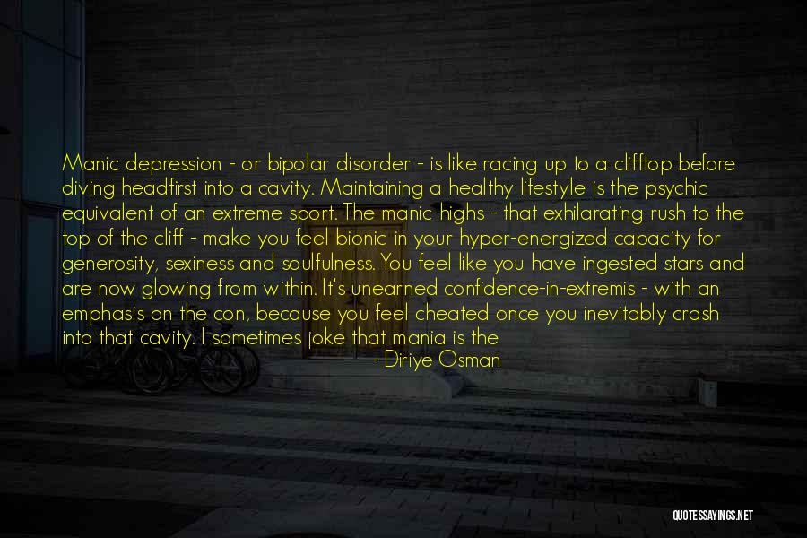 Bipolar Depression Quotes By Diriye Osman Bipolar Depression Quotes By Diriye Osman