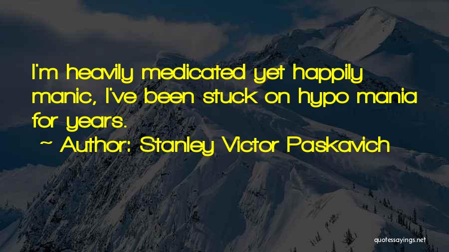 Bipolar Depression Quotes By Stanley Victor Paskavich