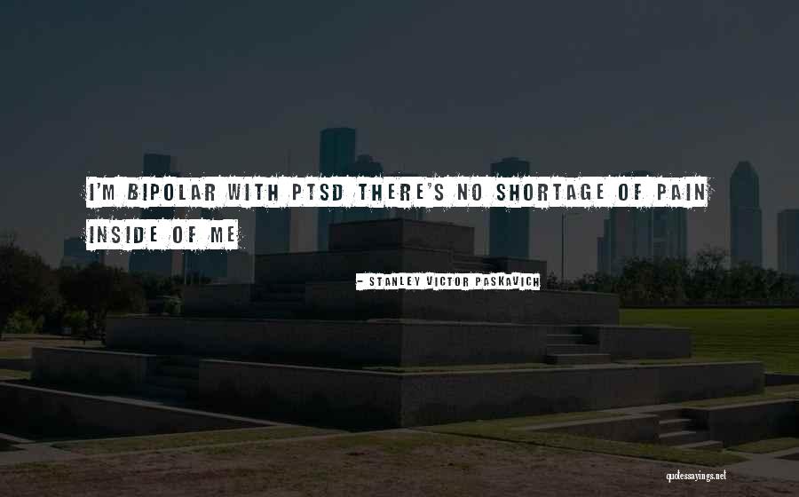 Bipolar Depression Quotes By Stanley Victor Paskavich Bipolar Depression Quotes By Stanley Victor Paskavich