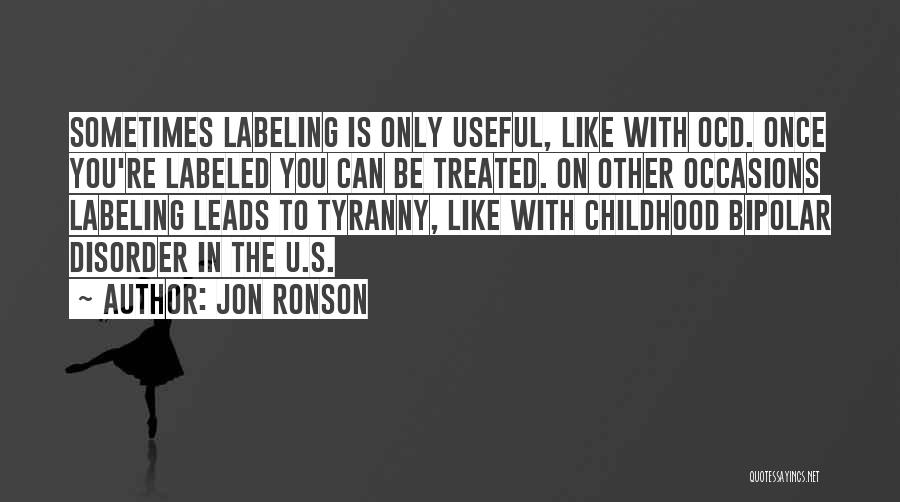 Bipolar Disorder 2 Quotes By Jon Ronson