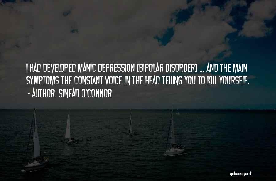 Bipolar Disorder 2 Quotes By Sinead O'Connor