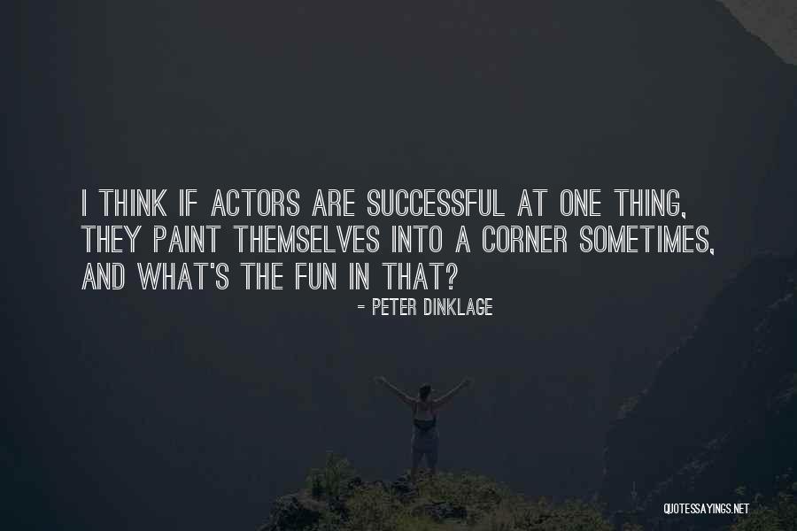 Bipolar Friends Quotes By Peter Dinklage