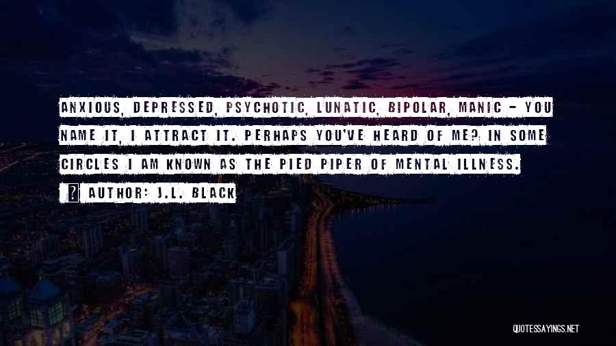 Bipolar Quotes By J.L. Black