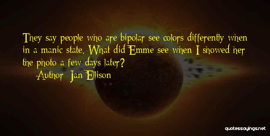 Bipolar Quotes By Jan Ellison