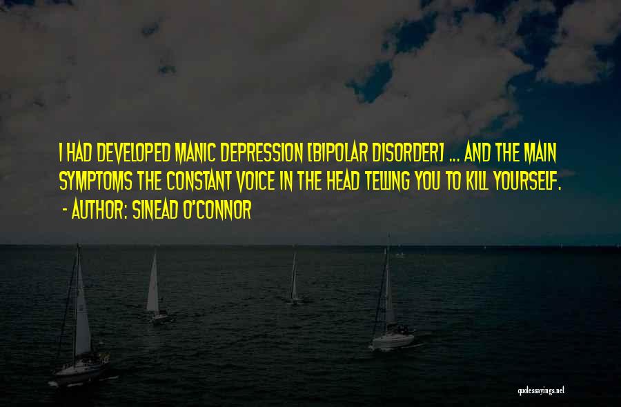 Bipolar Quotes By Sinead O'Connor