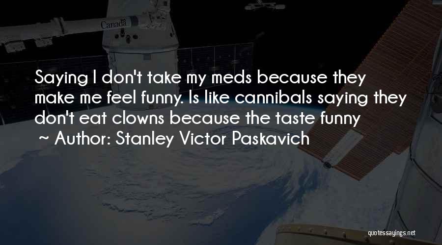 Bipolar Quotes By Stanley Victor Paskavich