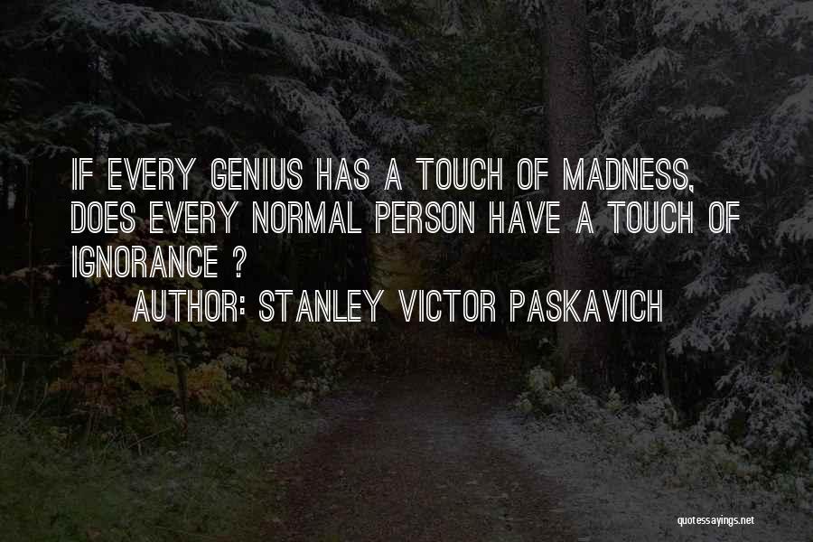 Bipolar Quotes By Stanley Victor Paskavich
