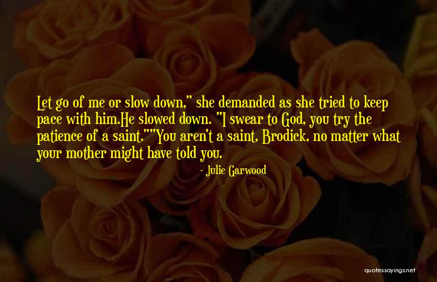 Birader Nasil Quotes By Julie Garwood Birader Nasil Quotes By Julie Garwood