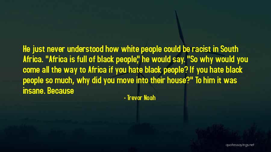Birahim Medina Quotes By Trevor Noah Birahim Medina Quotes By Trevor Noah