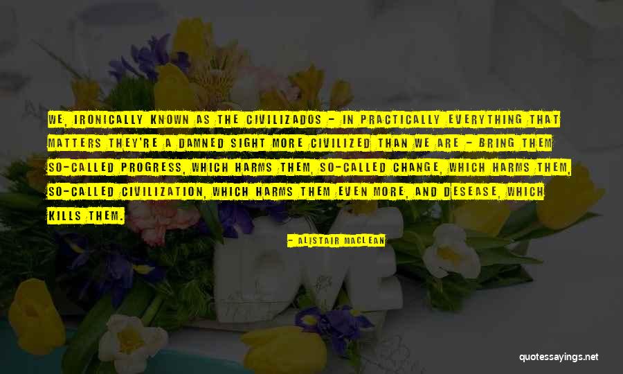 Biraz Daha Quotes By Alistair MacLean Biraz Daha Quotes By Alistair MacLean