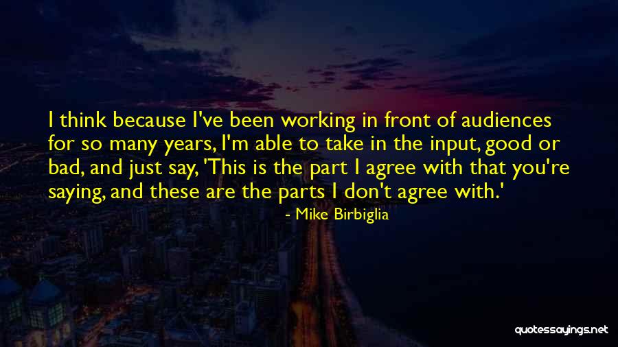 Birbiglia Quotes By Mike Birbiglia