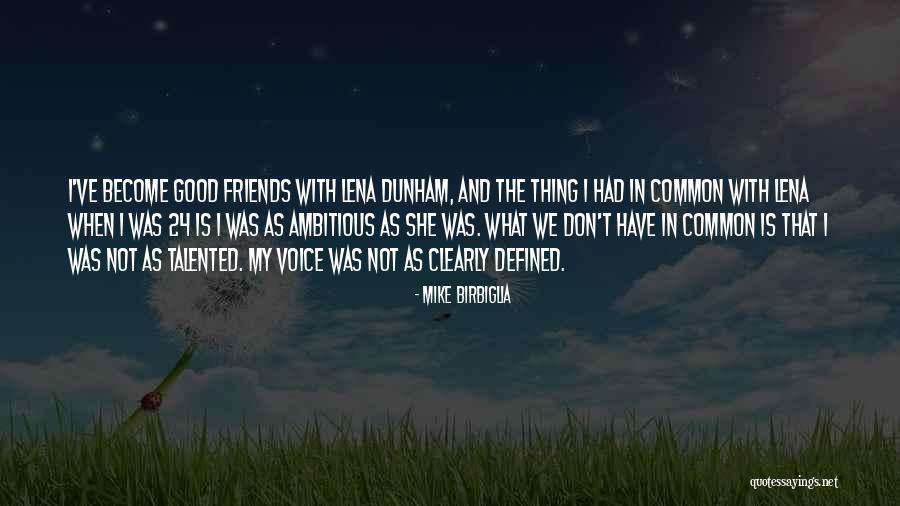 Birbiglia Quotes By Mike Birbiglia Birbiglia Quotes By Mike Birbiglia