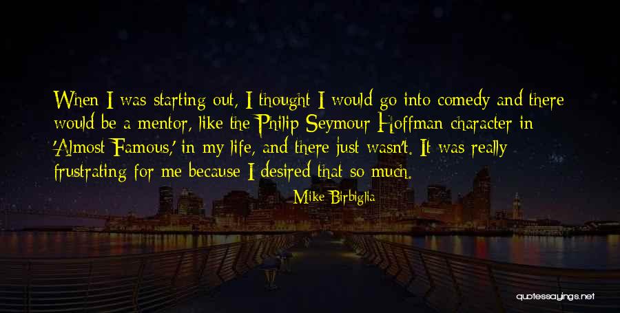 Birbiglia Quotes By Mike Birbiglia Birbiglia Quotes By Mike Birbiglia