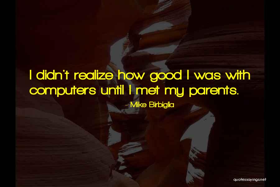 Birbiglia Quotes By Mike Birbiglia Birbiglia Quotes By Mike Birbiglia