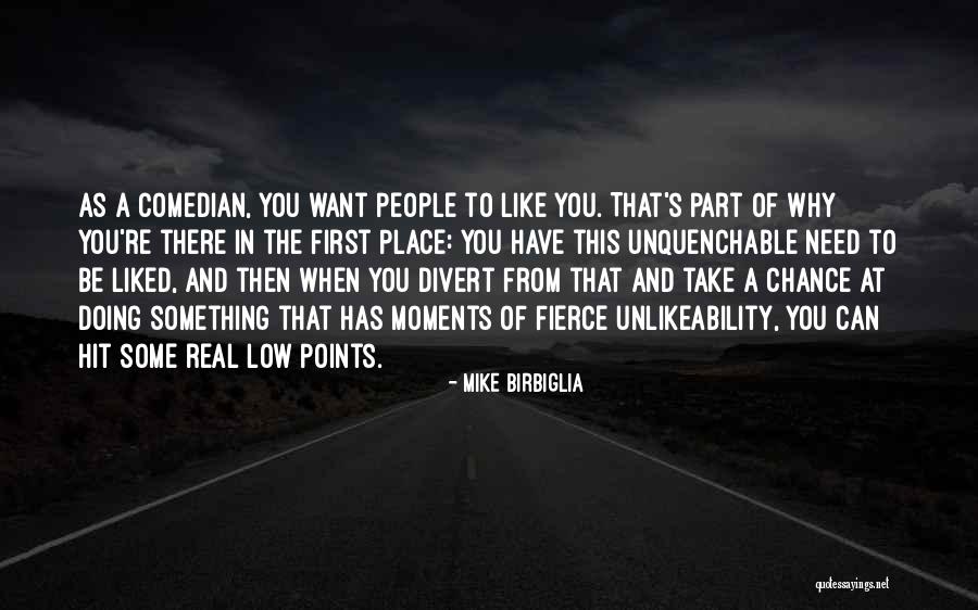 Birbiglia Quotes By Mike Birbiglia