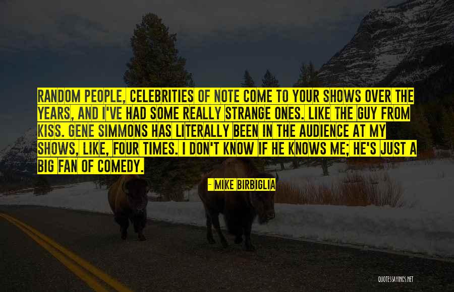 Birbiglia Quotes By Mike Birbiglia