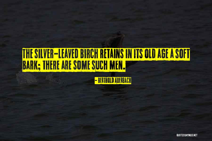 Birch Bark Quotes By Berthold Auerbach Birch Bark Quotes By Berthold Auerbach