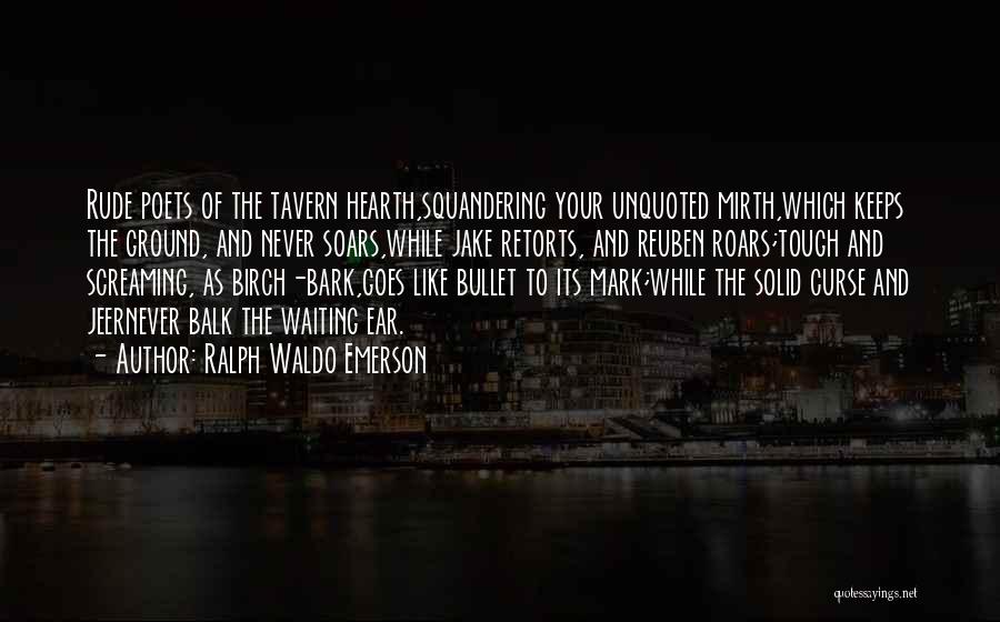Birch Bark Quotes By Ralph Waldo Emerson