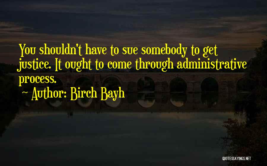 Birch Bayh Quotes 540689