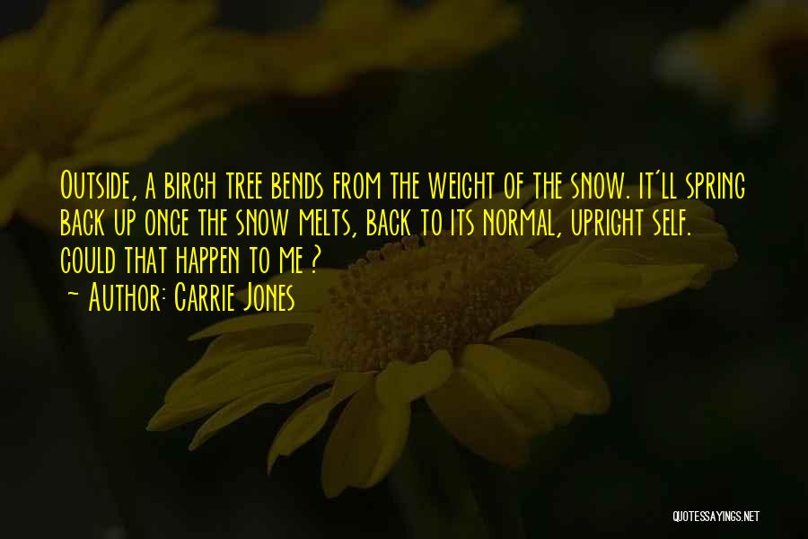 Birch Tree Quotes By Carrie Jones