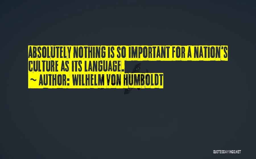 Birchenough Lowville Quotes By Wilhelm Von Humboldt