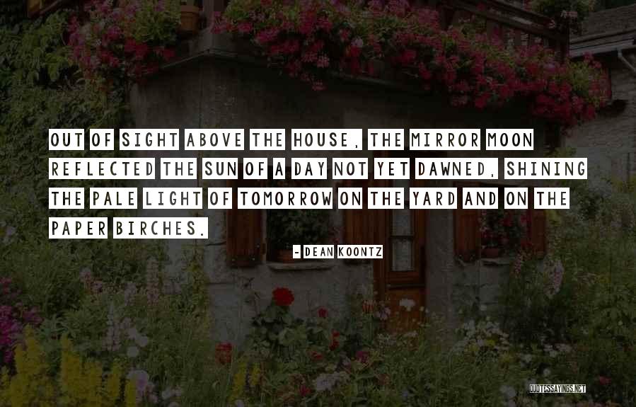 Birches Quotes By Dean Koontz Birches Quotes By Dean Koontz