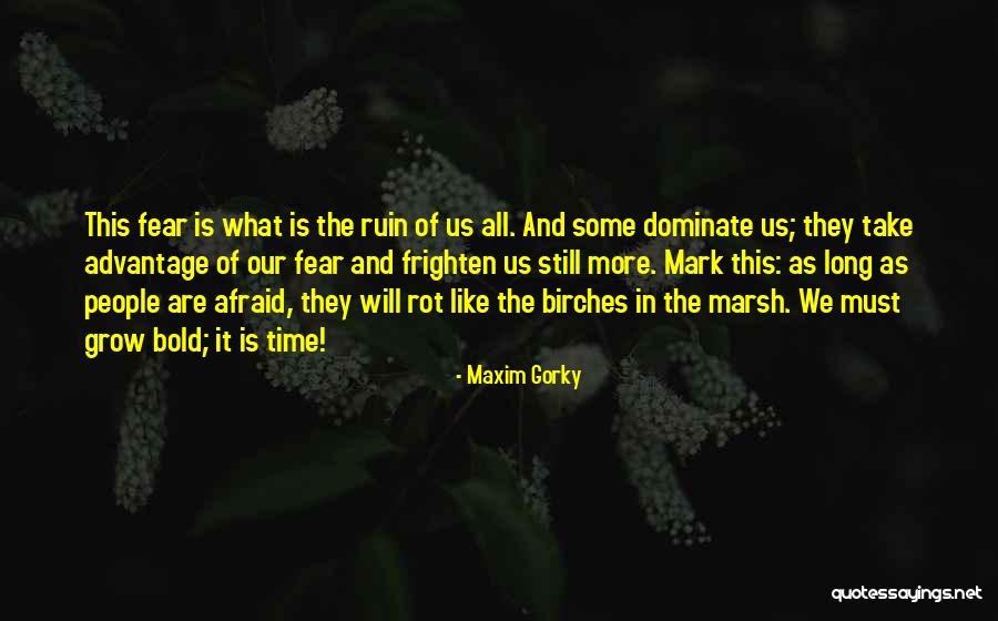 Birches Quotes By Maxim Gorky Birches Quotes By Maxim Gorky