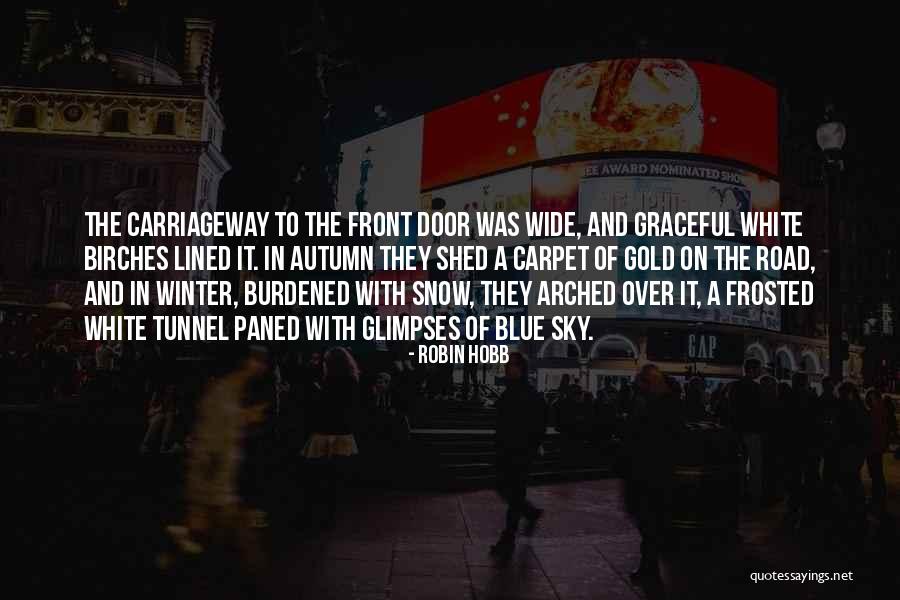 Birches Quotes By Robin Hobb Birches Quotes By Robin Hobb