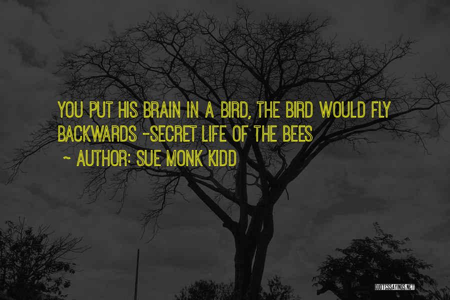 Bird Brain Quotes By Sue Monk Kidd