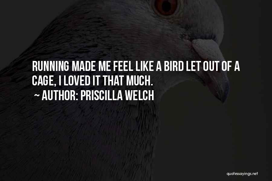 Bird Cages Quotes By Priscilla Welch