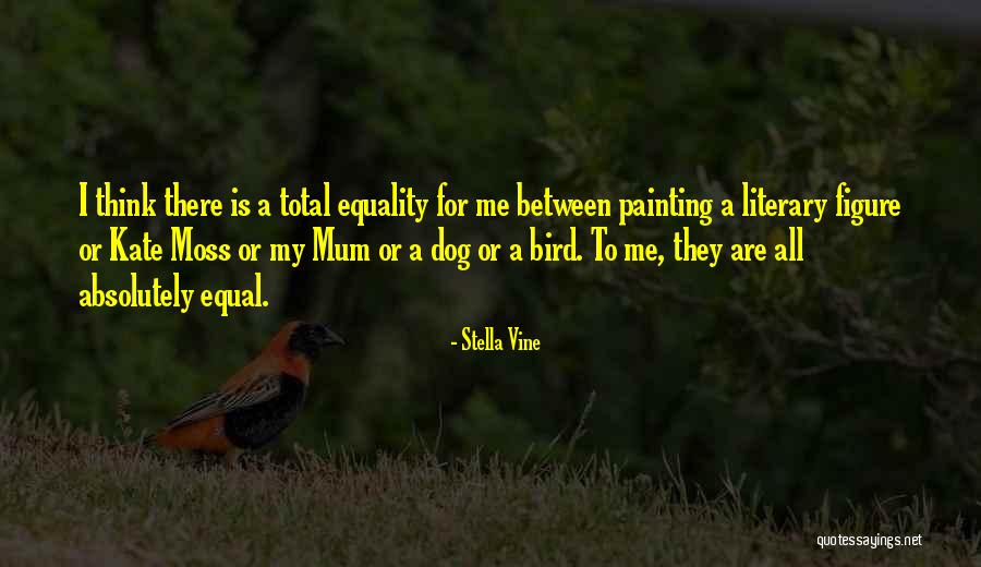 Bird Dog Quotes By Stella Vine