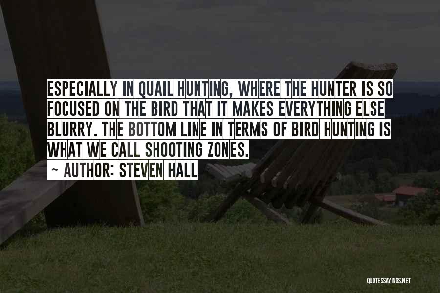 Bird Hunting Quotes By Steven Hall