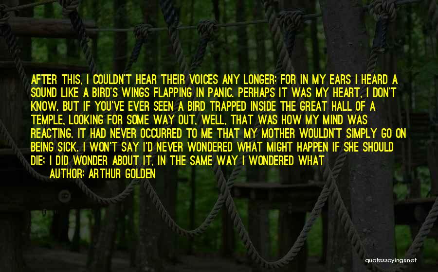 Bird Life Quotes By Arthur Golden