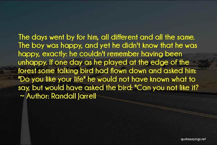 Bird Life Quotes By Randall Jarrell
