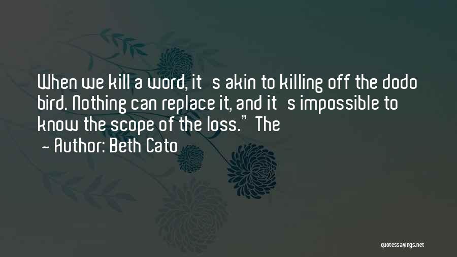 Bird Loss Quotes By Beth Cato