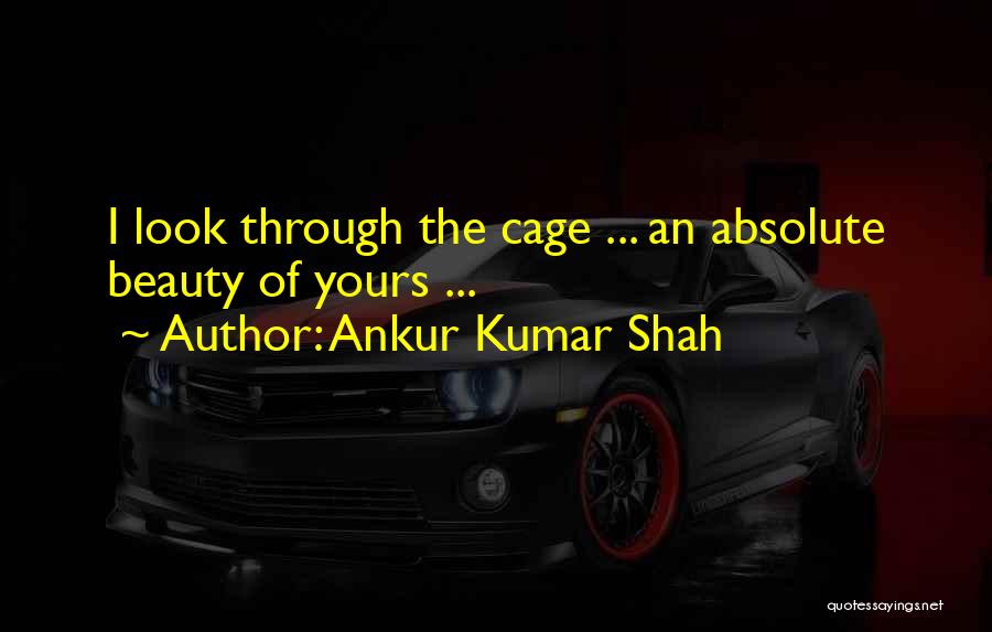 Bird Out Of Cage Quotes By Ankur Kumar Shah