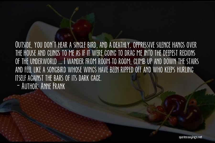 Bird Out Of Cage Quotes By Anne Frank