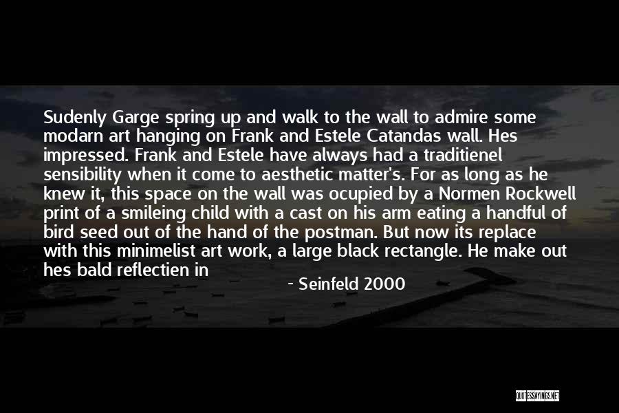 Bird Seed Quotes By Seinfeld 2000 Bird Seed Quotes By Seinfeld 2000