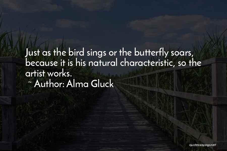 Bird Sings Quotes By Alma Gluck