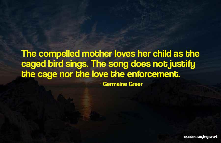 Bird Sings Quotes By Germaine Greer