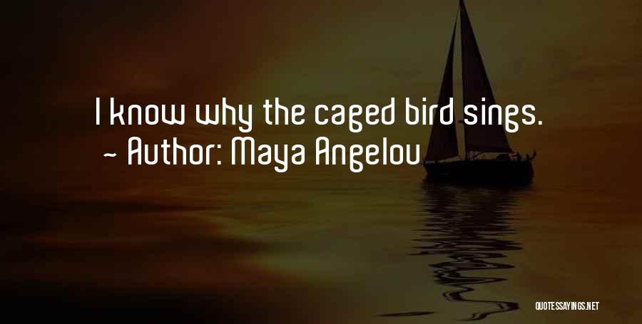 Bird Sings Quotes By Maya Angelou