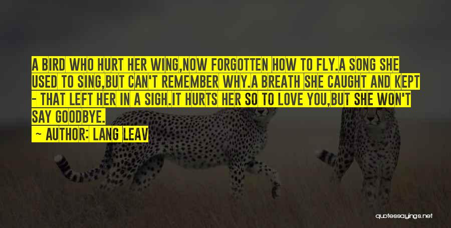 Bird Song Love Quotes By Lang Leav